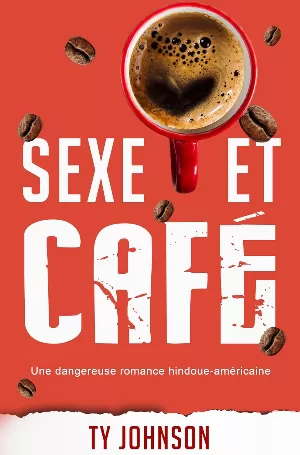 Ty Johnson – Sexe et café